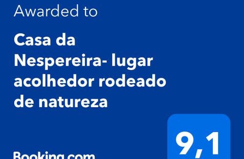 Camparca House | Casa da Nespereira- lugar acolhedor rodeado de natureza