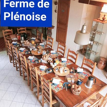 La Ferme de Plénoise Chambre & Table d'hôtes